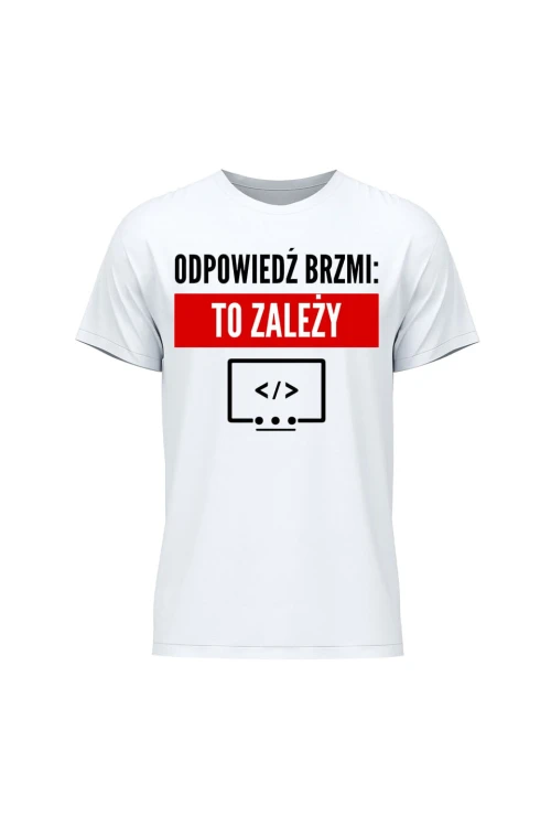 Koszulka męska Odpowiedź brzmi To zależy - biała