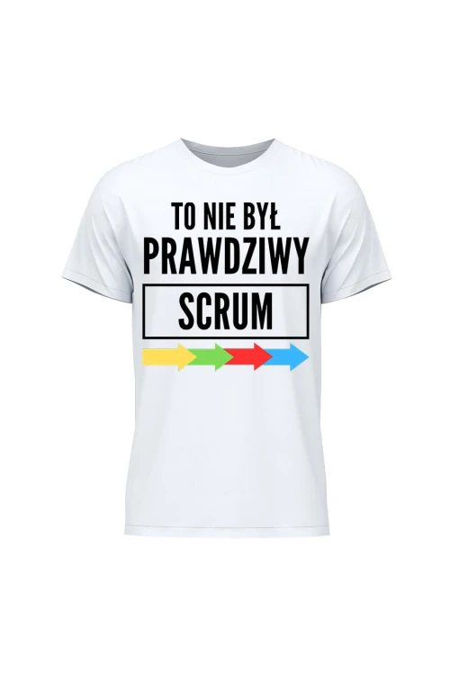 Koszulka męska To nie był prawdziwy scrum - biała
