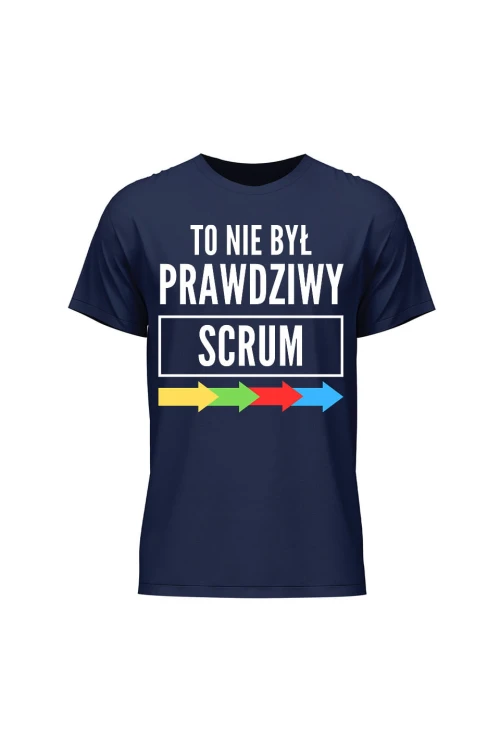 Koszulka męska To nie był prawdziwy scrum - granatowa