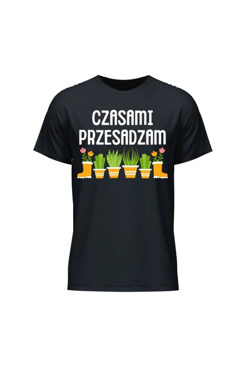 Koszulka męska Czasami przesadzam - czarna