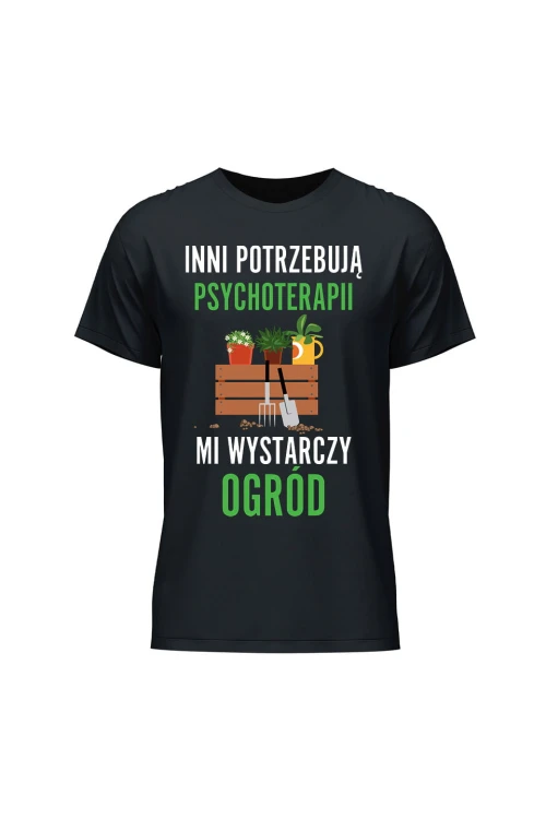 Koszulka męska Inni potrzebują psychoterapii mi wystarczy ogród - czarna