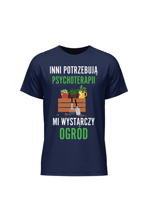 Koszulka męska Inni potrzebują psychoterapii mi wystarczy ogród - granatowa