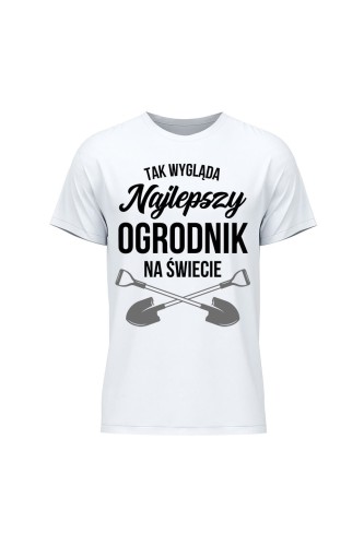 Koszulka męska Tak wygląda najlepszy ogrodnik na świecie - biała