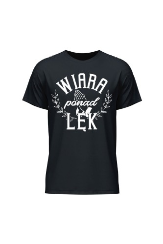 Koszulka męska Wiara ponad lęk - czarna