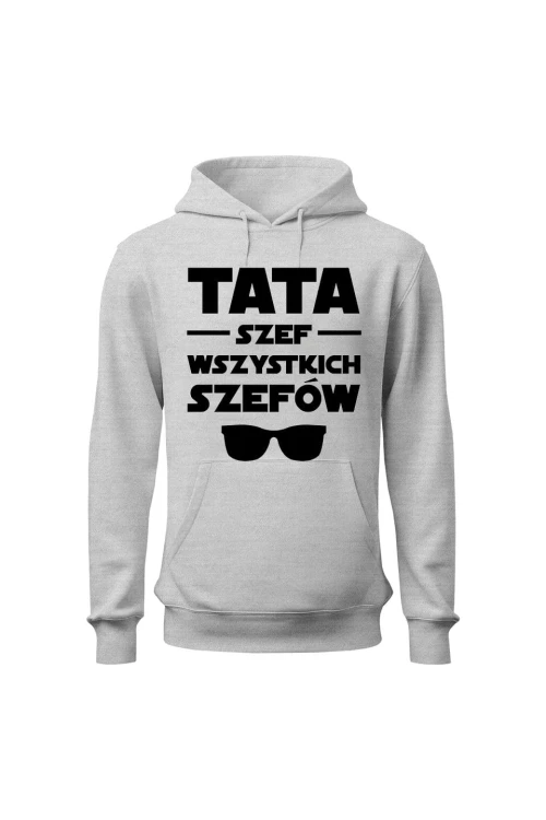 Bluza męska z kapturem Tata szef wszystkich szefów - szara