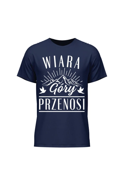 Koszulka męska Wiara góry przenosi - granatowa
