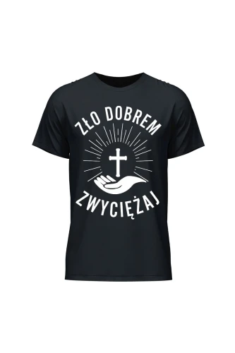 Koszulka męska Zło dobrem zwyciężaj