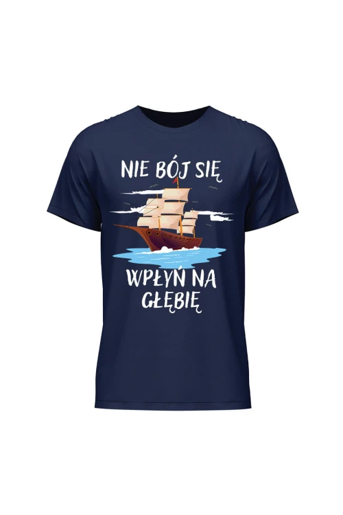 Koszulka męska Nie Bój się Wpłyń na Głębie - granatowa