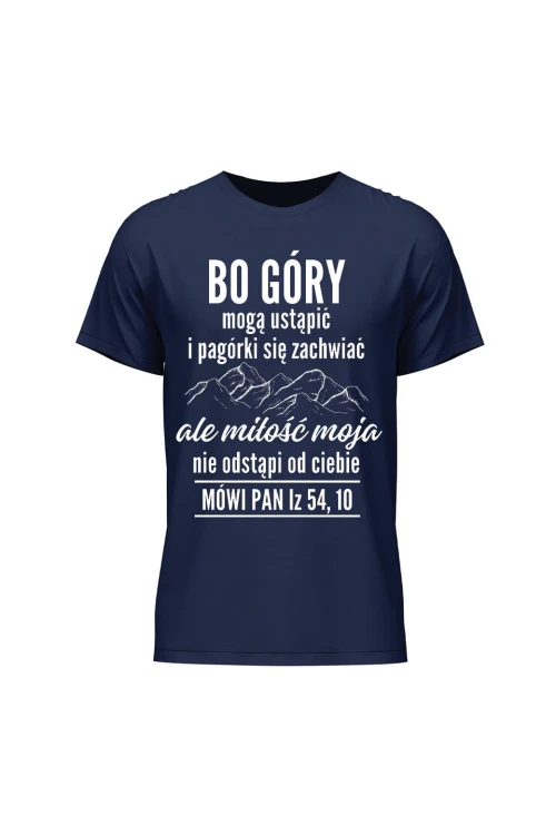 Koszulka męska Bo góry mogą ustąpić - granatowa