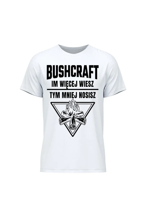 Koszulka męska Bushcraft Im więcej wiesz tym mniej nosisz - biała