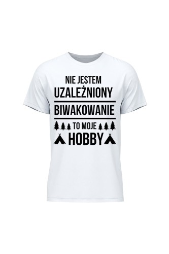 Koszulka męska Nie jestem uzależniony, biwakowanie to moje hobby - biała