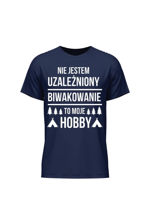 Koszulka męska Nie jestem uzależniony, biwakowanie to moje hobby - granatowa