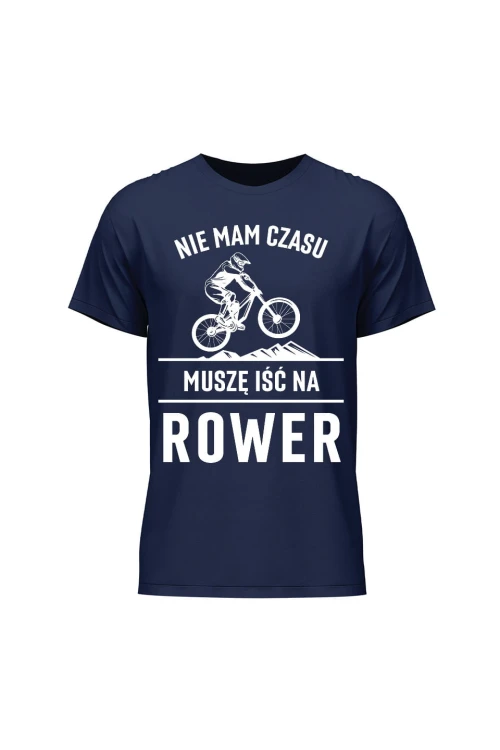 Koszulka męska Nie mam czasu muszę iść na rower Downhill - granatowa