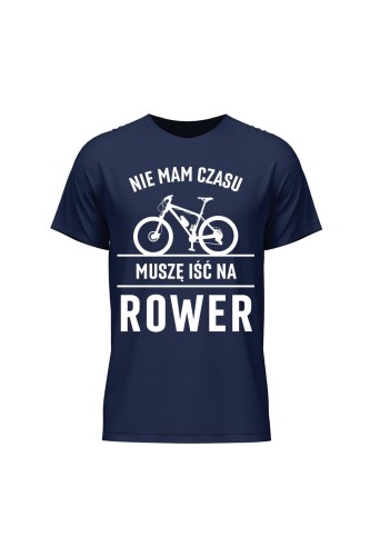 Koszulka męska Nie mam czasu muszę iść na rower MTB - granatowa