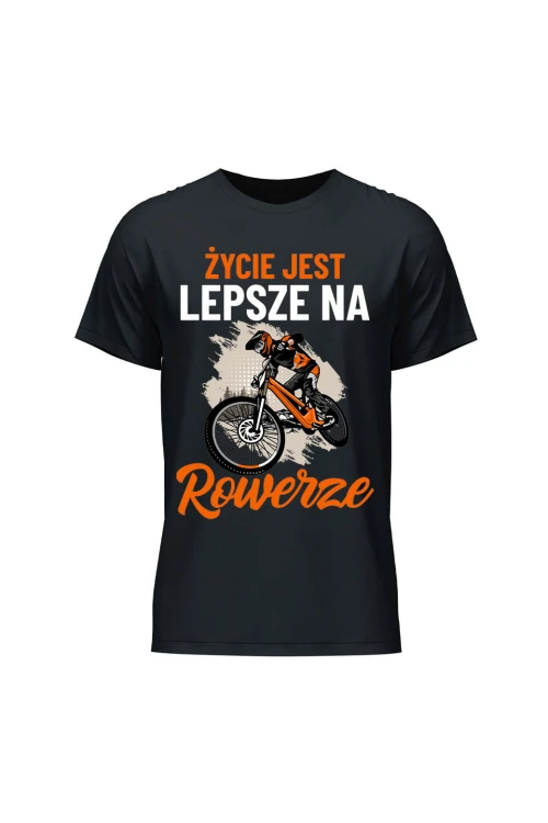 Koszulka męska Życie jest lepsze na rowerze Downhill - czarna