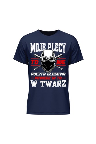 Koszulka męska Moje plecy to nie poczta głosowa - granatowa