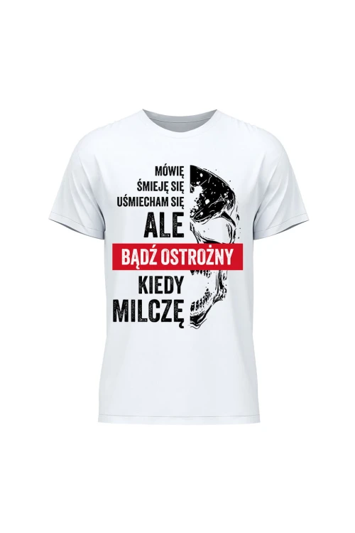 Koszulka męska Uważaj kiedy milczę - biała