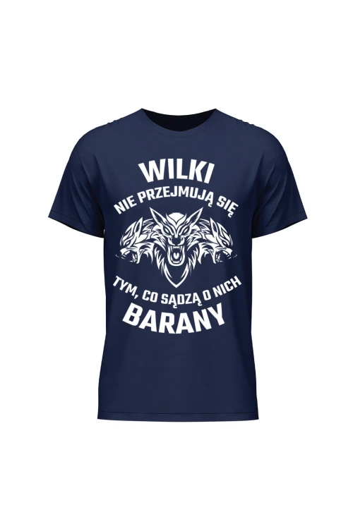 Koszulka męska Wilki nie przejmują się tym co sądzą o nich barany - granatowa