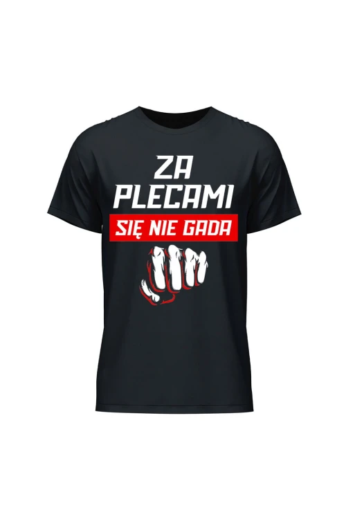Koszulka męska Za plecami się nie gada - czarna