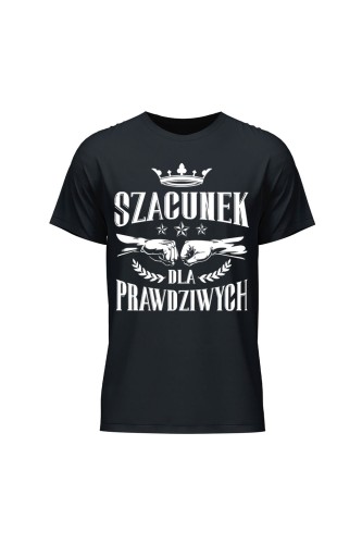 Koszulka męska Szacunek dla Prawdziwych - czarna