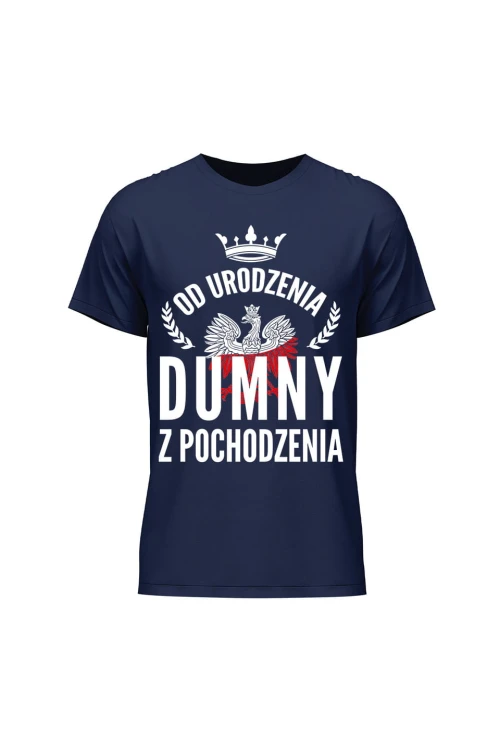 Koszulka męska Od urodzenia dumny z pochodzenia - granatowa