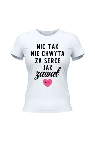 Koszulka damska Nic tak nie chwyta za serce jak zawał