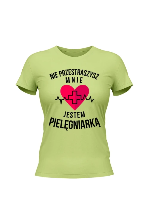Koszulka damska Nie przestraszysz mnie jestem pielęgniarką - limonka