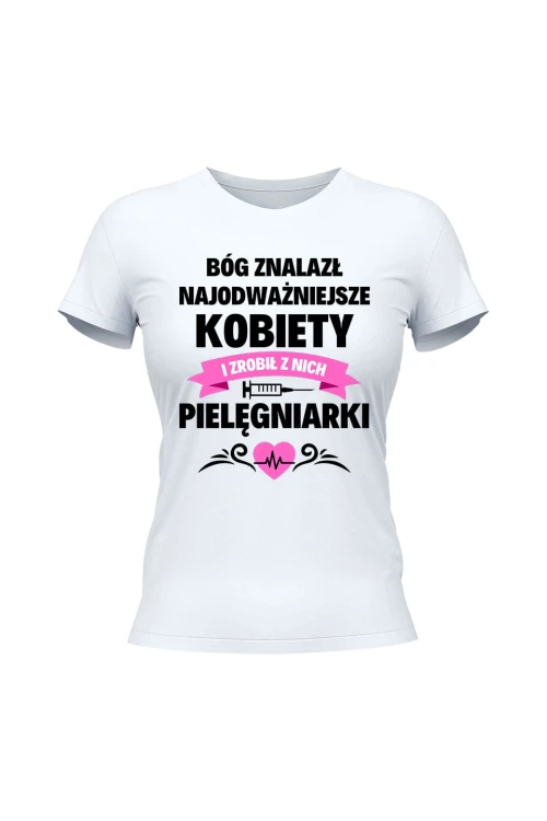Koszulka damska Bóg znalazł pielęgniarki - biała