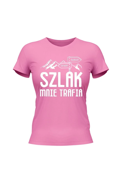 Koszulka damska Szlak mnie trafia - różowa