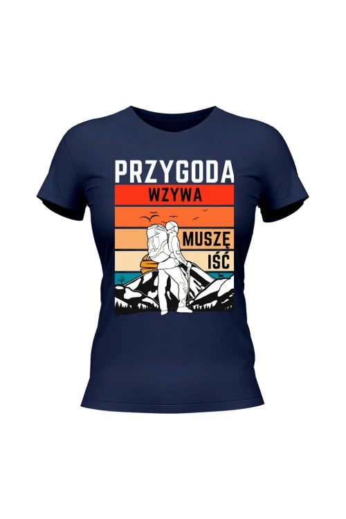 Koszulka damska Przygoda wzywa muszę iść - granatowa