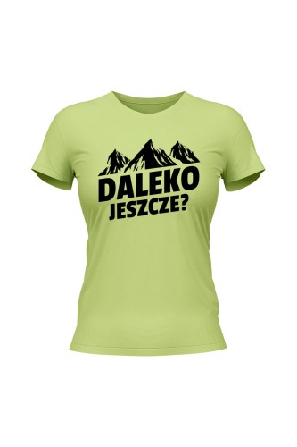 Koszulka damska Daleko jeszcze - limonka
