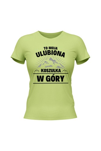 Koszulka damska To moja ulubiona koszulka w góry - limonka
