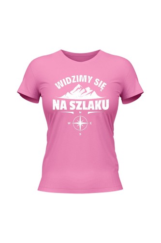 Koszulka damska Widzimy się na szlaku - różowa