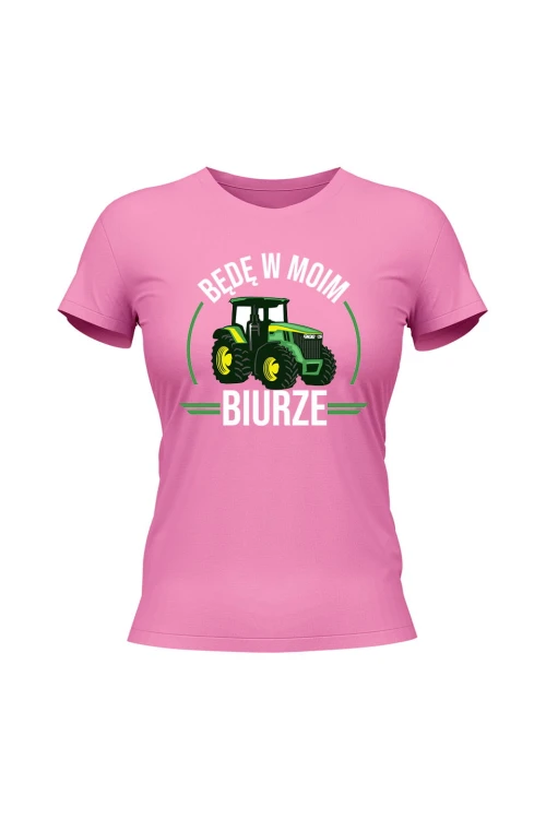 Koszulka damska Będę w moim biurze traktor - różowa