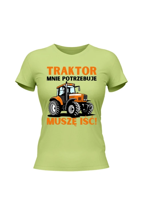 Koszulka damska Traktor mnie potrzebuje muszę iść - limonka