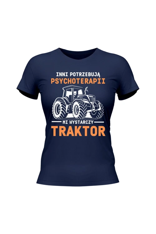 Koszulka damska Inni potrzebują psychoterapii mi wystarczy traktor - granatowa