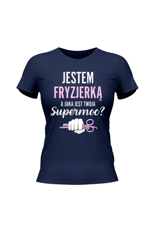 Koszulka damska Jestem fryzjerką a jaka jest twoja supermoc? - granatowa
