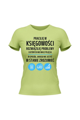 Koszulka damska Pracuję w księgowości rozwiązuję problemy - limonka