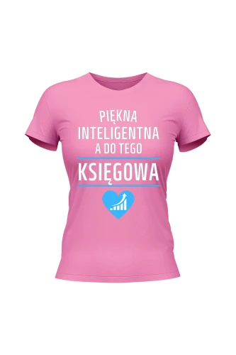 Koszulka damska Piękna inteligentna a do tego księgowa