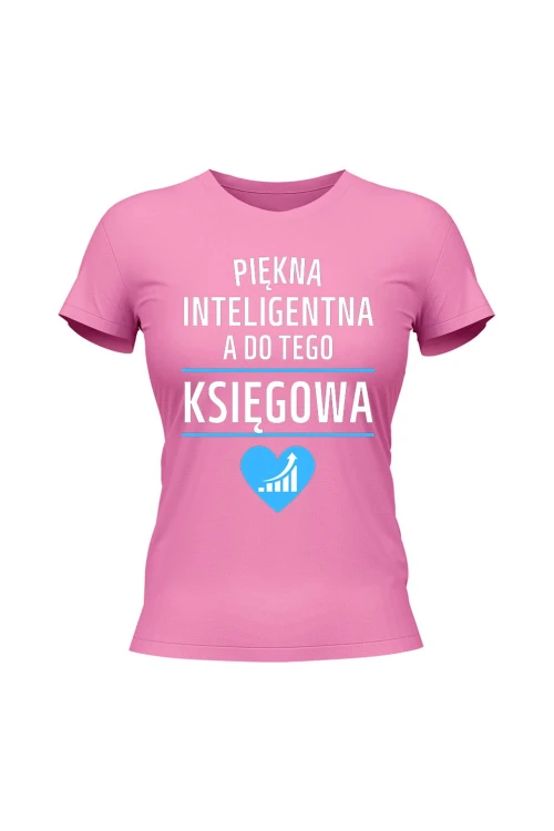 Koszulka damska Piękna inteligentna a do tego księgowa - różowa