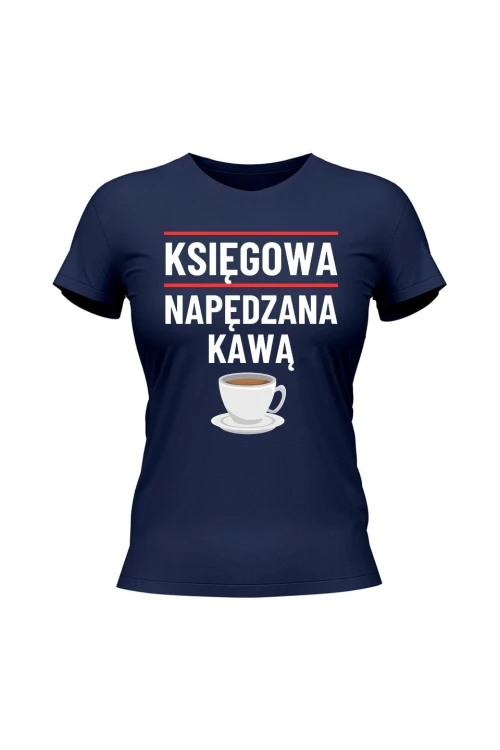 Koszulka damska Księgowa napędzana kawą - granatowa