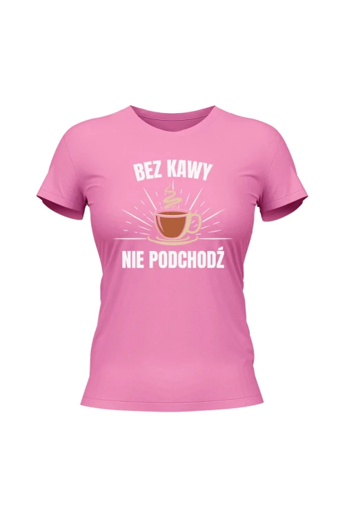 Koszulka damska Bez kawy nie podchodź księgowa - różowa