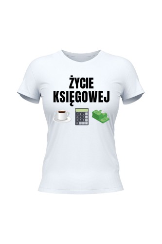 Koszulka damska Życie księgowej - biała