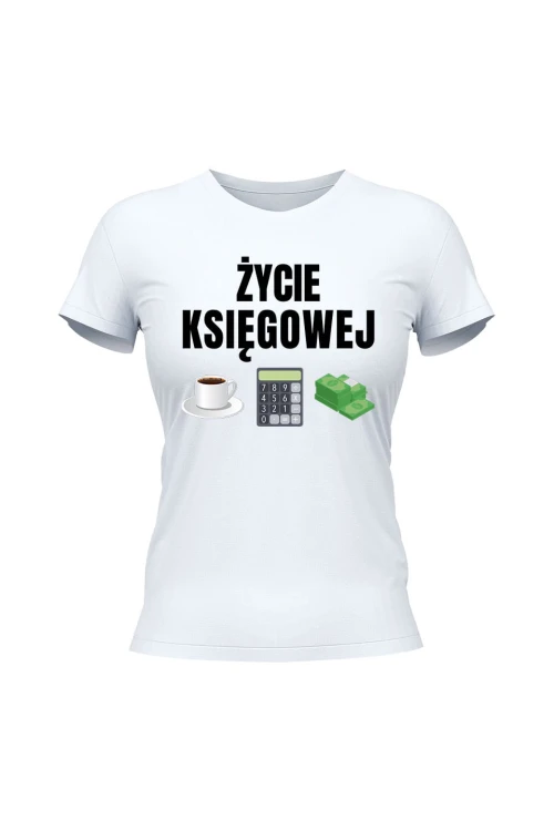 Koszulka damska Życie księgowej - biała