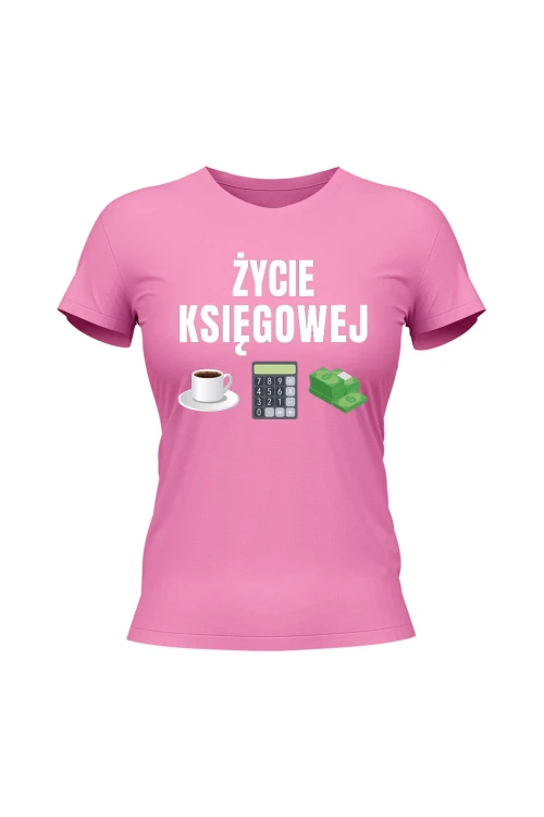 Koszulka damska Życie księgowej - różowa