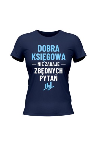 Koszulka damska Dobra księgowa nie zadaje zbędnych pytań - granatowa