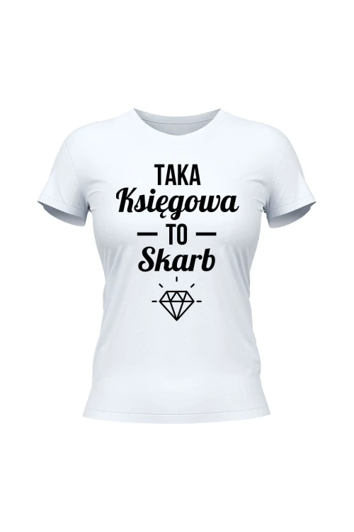 Koszulka damska Taka księgowa to skarb - biała