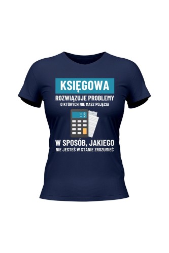 Koszulka damska Księgowa rozwiązuje problemy - granatowa