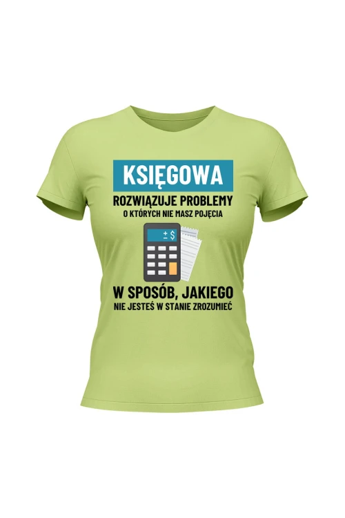 Koszulka damska Księgowa rozwiązuje problemy - limonka