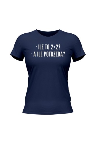 Koszulka damska Ile to 2+2? A ile potrzeba? - granatowa